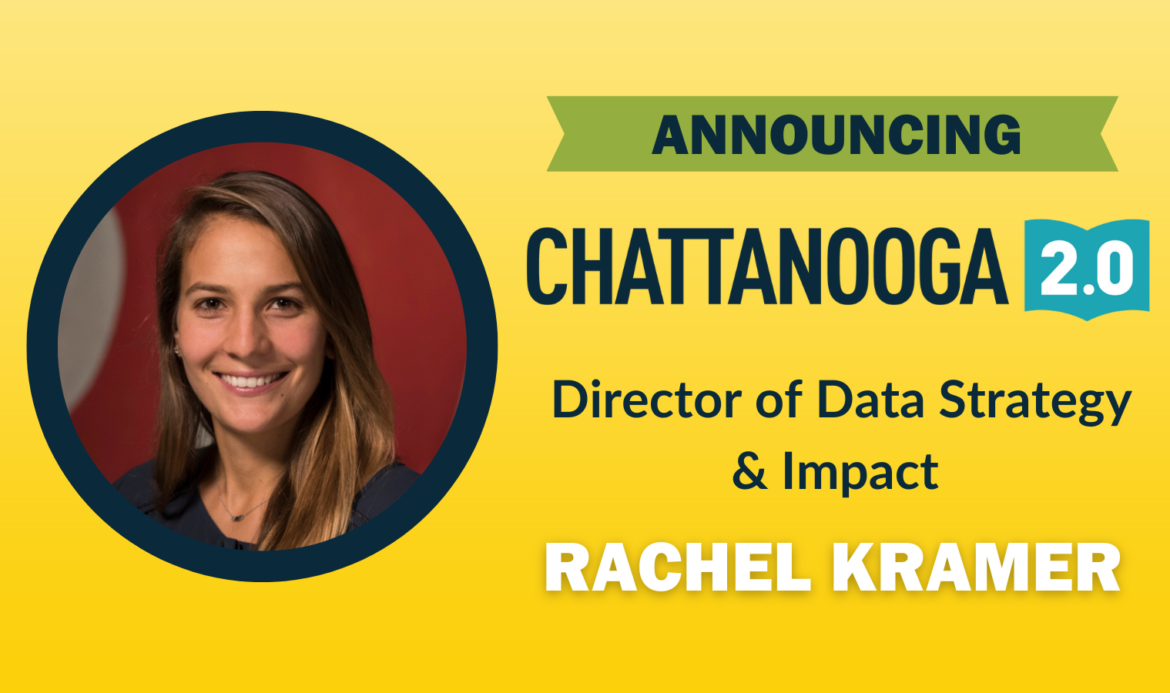 This is an announcement that Rachel Kramer has joined Chattanooga 2.0 as the Director of Data Strategy and Impact.