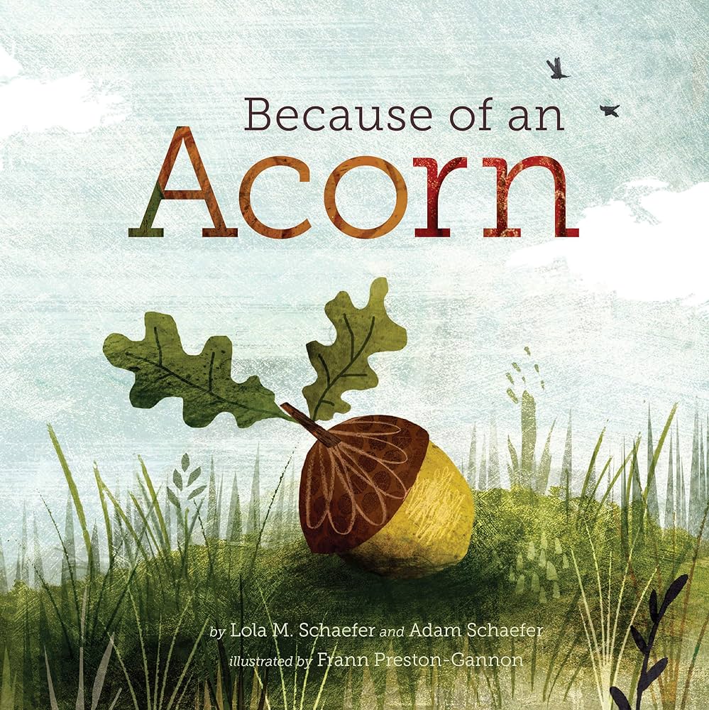 Because of an Acorn by Lola and Adam Schaefer
