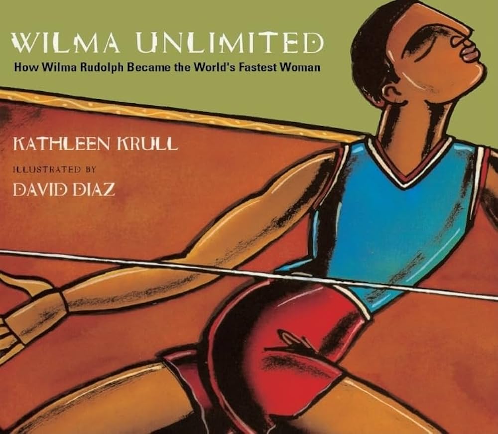 Wilma Unlimited: How Wilma Rudolph Became the World's Fastest Woman Cover