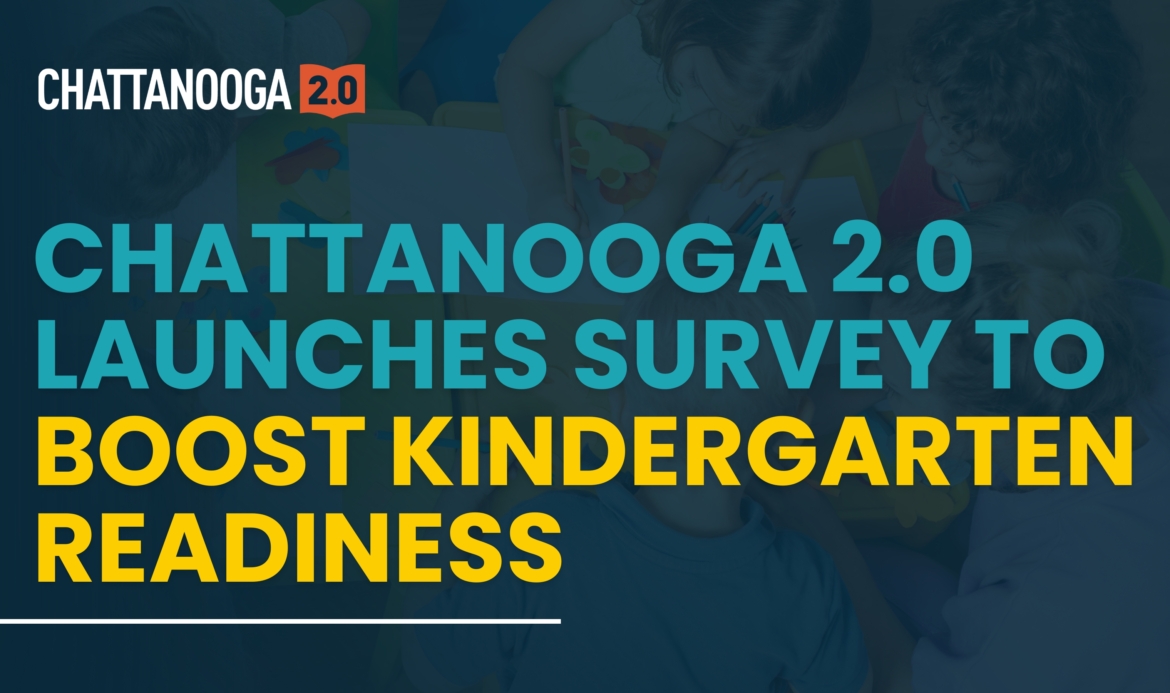 Chattanooga 2.0 Launches Survey to Boost Kindergarten Readiness